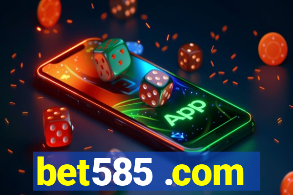 bet585 .com